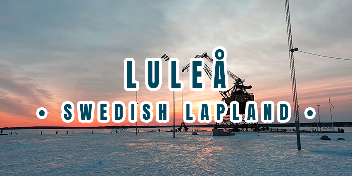 Luleå • Sweden